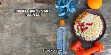 300 Kalorilik Yemek Tarifleri