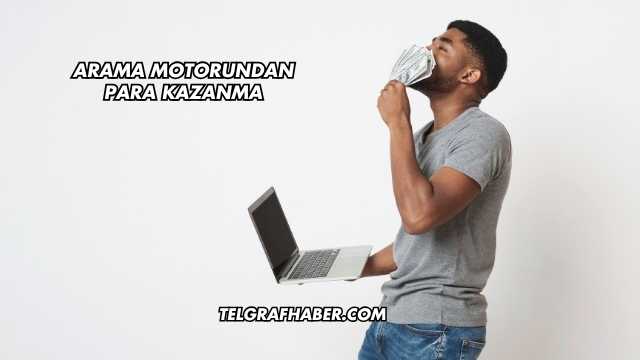 Arama Motorundan Para Kazanma