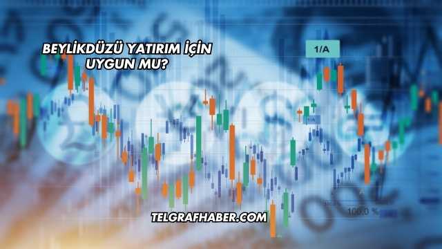 Beylikdüzü Yatırım İçin Uygun mu?