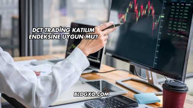 DCT Trading Katılım Endeksine Uygun mu?