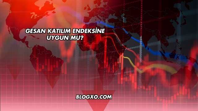 GESAN Katılım Endeksine Uygun mu?