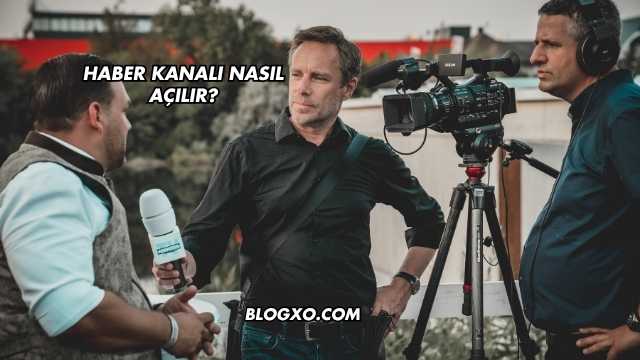 Haber Kanalı Nasıl Açılır?