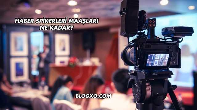 Haber Spikerleri Maaşları Ne Kadar