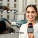 Haberci Nasıl Olunur?