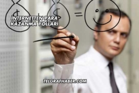 İnternetten Para Kazanma Yolları