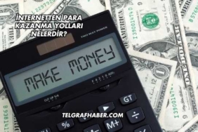 İnternetten Para Kazanma Yolları Nelerdir?