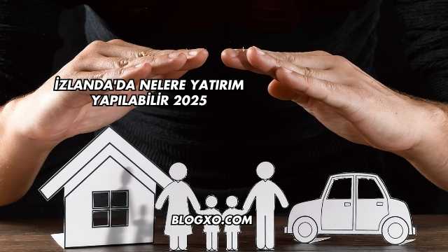 İzlanda'da Nelere Yatırım Yapılabilir 2025