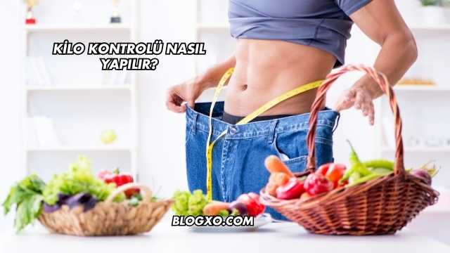Kilo Kontrolü Nasıl Yapılır