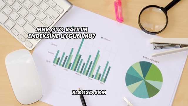 MHR GYO Katılım Endeksine Uygun mu?