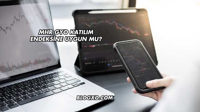 MHR GYO Katılım Endeksine Uygun mu?