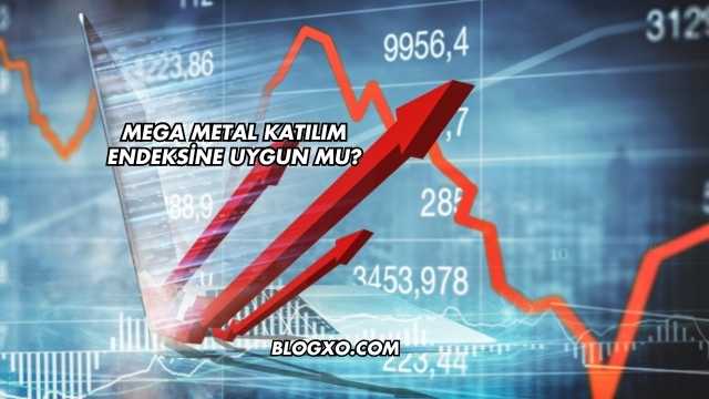 Mega Metal Katılım Endeksine Uygun mu?