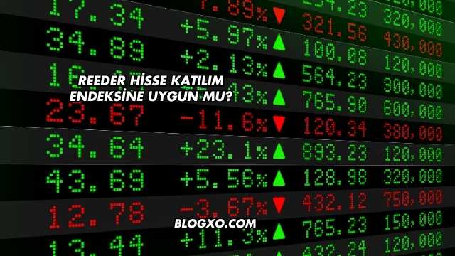 Reeder Hisse Katılım Endeksine Uygun mu?