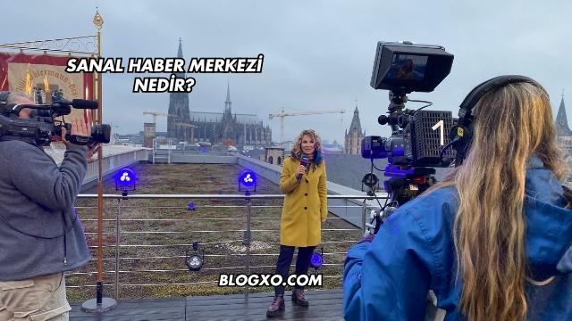 Sanal Haber Merkezi Nedir?