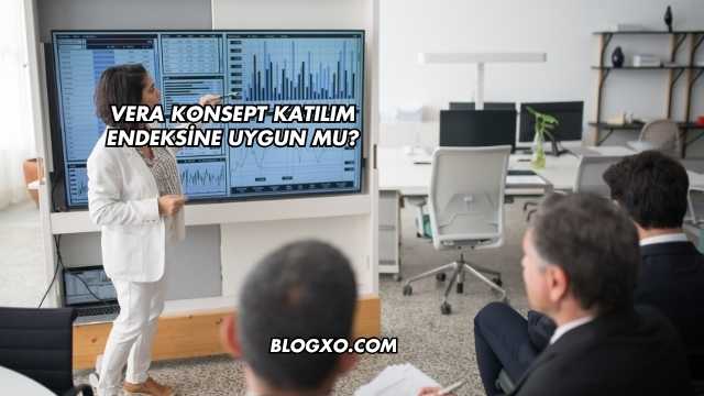 Vera Konsept Katılım Endeksine Uygun mu?