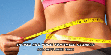 En Hızlı Kilo Verme Yöntemleri Nelerdir?