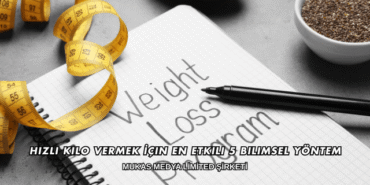 Hızlı Kilo Vermek İçin En Etkili 5 Bilimsel Yöntem