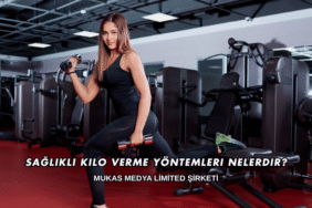 Sağlıklı Kilo Verme Yöntemleri Nelerdir?