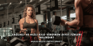 Sağlıklı ve Hızlı Kilo Verdiren Diyet Türleri Nelerdir?