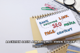 Backlink Satın Alma Hizmeti Veren Siteler