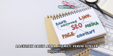 Backlink Satın Alma Hizmeti Veren Siteler