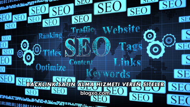 Backlink Satın Alma Hizmeti Veren Siteler