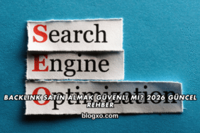 Backlink Satın Almak Güvenli mi? 2026 Güncel Rehber