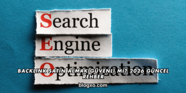 Backlink Satın Almak Güvenli mi? 2026 Güncel Rehber