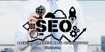 Backlink Stratejisi Nasıl Oluşturulur?