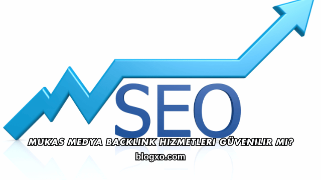 Mukas Medya Backlink Hizmetleri Güvenilir mi?