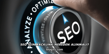 SEO İçin Backlink Nereden Alınmalı?