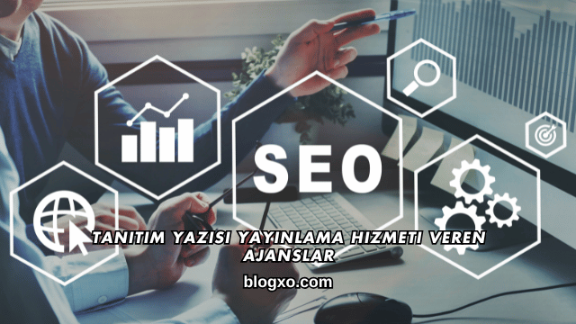 Tanıtım Yazısı Yayınlama Hizmeti Veren Ajanslar